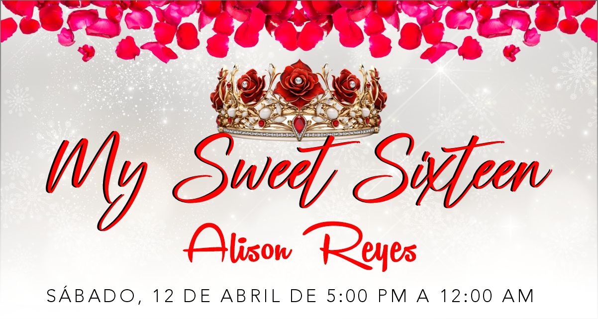 Sweet sixteen celebration graphic for Alison Reyes